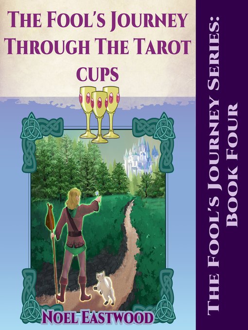 Title details for The Fool's Journey through the Tarot Cups by Noel Eastwood - Available